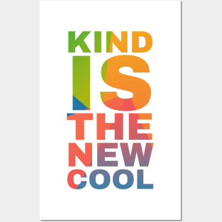 Kind is the New Cool Posters and Art